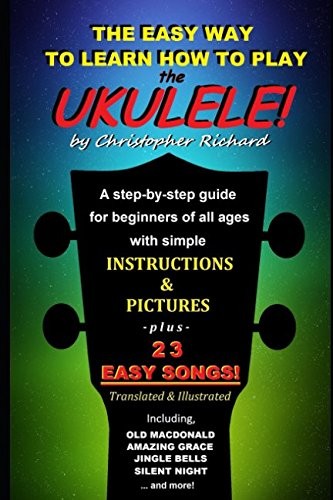 The Easy Way To Learn How To Play The Ukulele!: A step-by-step guide for beginn - Image 2