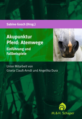 Sabine Gosch; Dr. Gisela Claus-Arndt / Akupunktur Pferd: Atemwege