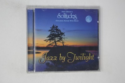 Dan Gibson's Solitudes Jazz by Twilight Music CD