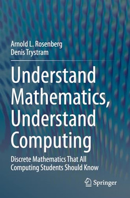 Understand Mathematics, Understand Computing : Discrete -  NEW Arnold L. Rosen 2