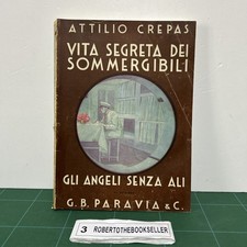 Gli angeli senza ali. Vita segreta dei sommergibili - Paravia - Crepas