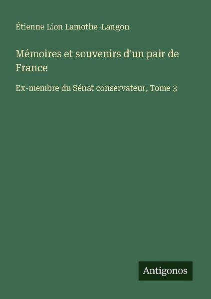 MéMoires Et Souvenirs D'un Pair De France ÉTienne Lion Lamothe-Langon-image