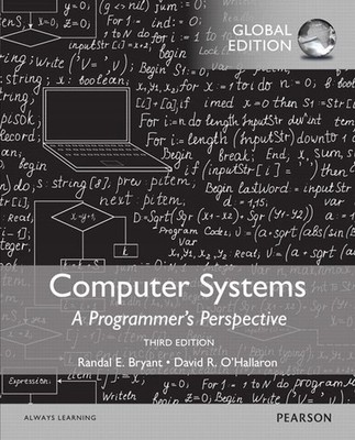 Computer Systems: A Programmer's Perspective, Global Edition, Randal E. Bry ...