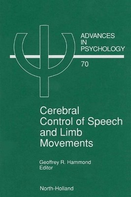 G.R. Hammond Cerebral Control of Speech and Limb Movement (Hardback) (UK IMPORT)