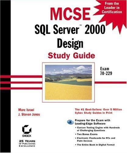 MCSE SQL Server 2000 Design by J. Steven Jones and Marc Israel (2001 ...