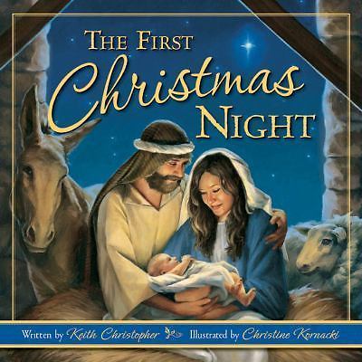 First Christmas Night by Keith Christopher (2013, Picture Book)