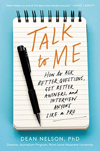 Talk to Me: How to Ask Better Questions Get Better by Dean Nelson - PB - 2019 - Image 3