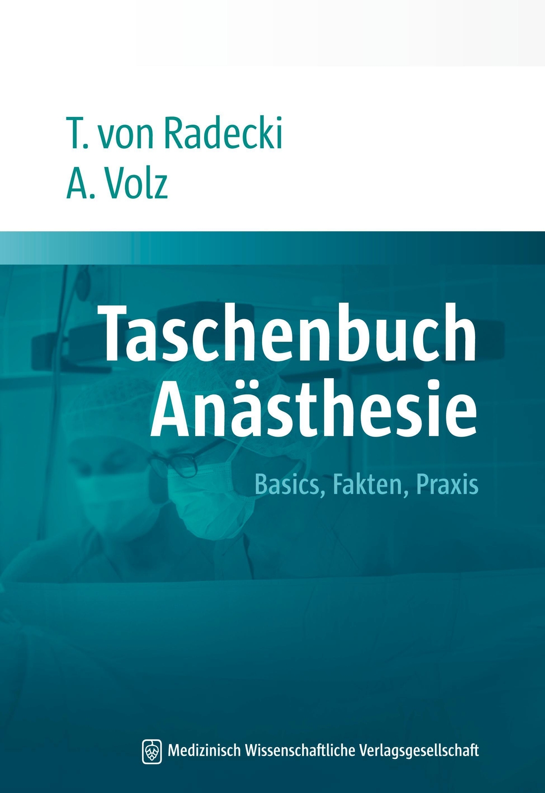 Thumbnail - Taschenbuch Anästhesie | Tobias Von Radecki (u. A.) | Basics, Fakten,