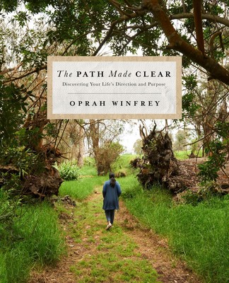 The Path Made Clear ~ Oprah Winfrey ~  9781250307507