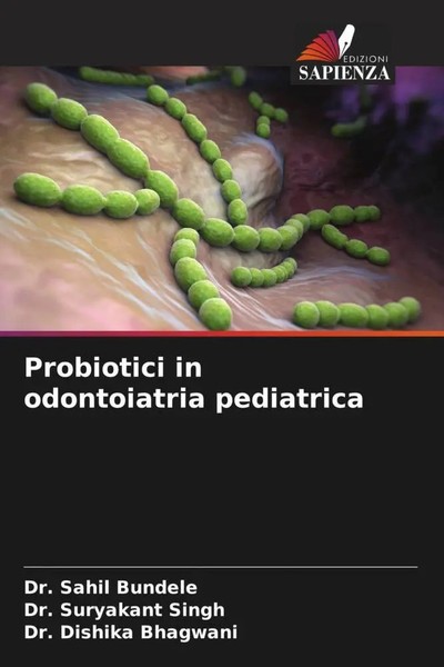 Sahil Bundele (U. A.) | Probiotici In Odontoiatria Pediatrica | Taschenbuch-image