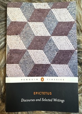 Discourses and Selected Writings (Penguin Classics) By Epictetus Paperback 2008