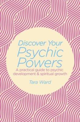 Discover Your Psychic Powers: A practical guide to psychic developme - VERY GOOD