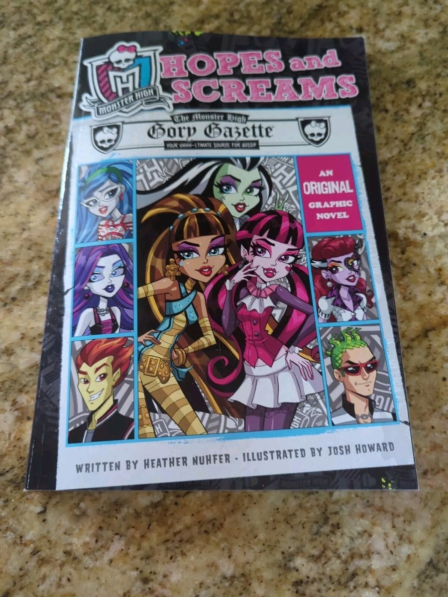MONSTER HIGH HOPES AND SCREAMS AN ORIGINAL GRAPHIC NOVEL 1ST