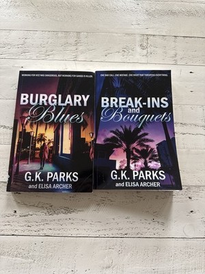 Burglary Blues & Break-Ins and Bouquets G.K. Parks Elisa Archer SC Lot Crime