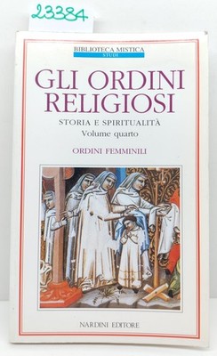 Roberto Bosi Die religiösen Orden Band 4. Frauenorden Nardini 1997
