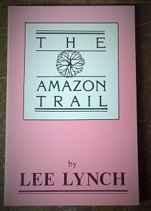 THE AMAZON TRAIL By Lee Lynch *Excellent Condition*