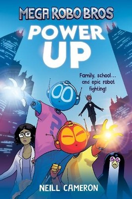 Mega Robo Bros: Power Up: 1 by Cameron, Neill 1788452003 FREE Shipping