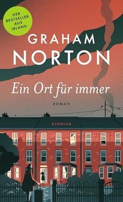 Ein Ort für immer: «Graham Nortons bester Roman Buch ROWOHLT Kindler