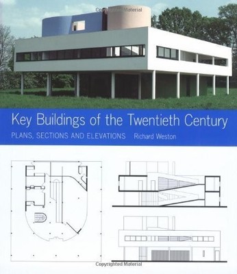 Key Buildings of the Twentieth Century: Plans, Sections and Elev