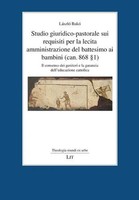 Studio Giuridico-Pastorale Sui Requisiti Per La Lecita Amministrazione Del...