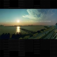 Vinile - Lou Reed - Hudson River Wind Meditations - Light In The Attic -D- Neu