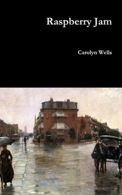 Raspberry Jam by Carolyn Wells (English) Hardcover Book