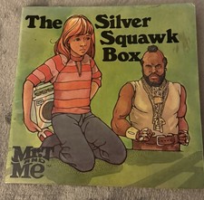 The Silver Squawk Box - Mr. T And Me