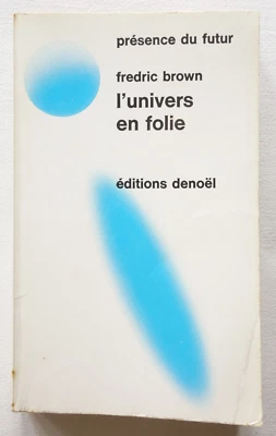 L’univers en folie - Fredric Brown - Présence du futur / Denoël 1975 - Photo 1/4
