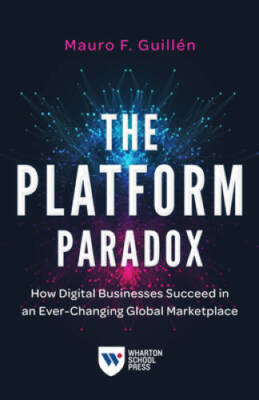 The Platform Paradox: How Digital Businesses Succeed in an Ever-Chan - VERY GOOD