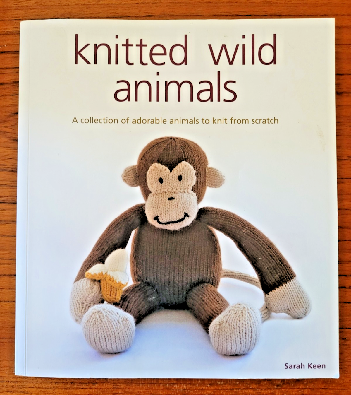 Knitted Wild Animals by Sarah Keen 2010 Edition 2017 Reprint Paperback