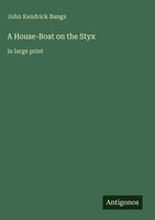 John Kendrick Bangs | A House-Boat On The Styx | Buch | Englisch (2025)