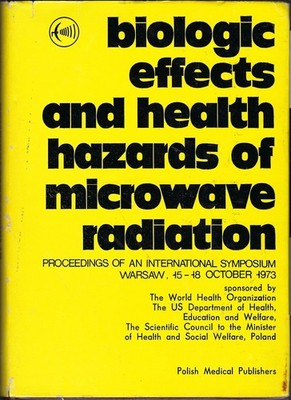 Biologic Effects and Health Hazards of Microwave Radiation (Proceedings of a...