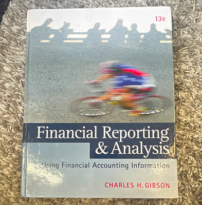 Charles H. Gibson Financial Reporting & Analysis 13th Ed Hardcover Textbook