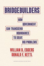 Bridgebuilders: How Government Can ..., Kettl, Donald F