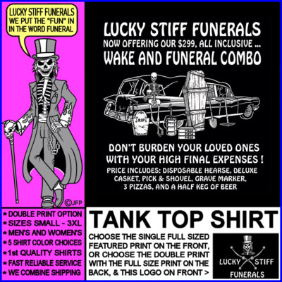 $299 Wake & Funeral Combo Beat Up Hearse Used Coffin Beer & Pizza Skull Tank Top