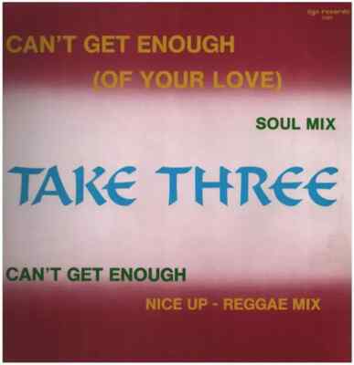 Take Three Cant Get Enough (Of Your Love) Vinyl Single 12inch NEAR MINT Zyx