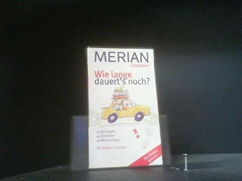 Wie lange dauert's noch?. MERIAN Reise-Kompasse Buch -