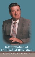 Pastor Bob Stidham | Interpretation Of The Book Of Revelation | Buch | Englisch