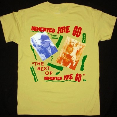 The Best of Demented Are Go yellow T Shirt Full Size S-5XL BT1627