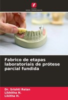 Srishti Relan (U. A.) | Fabrico De Etapas Laboratoriais De PróTese Parcial...