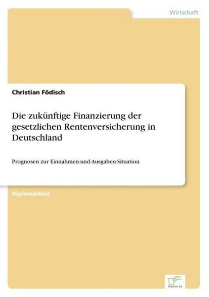 Die ZuküNftige Finanzierung Der Gesetzlichen Rentenversicherung In Deutschland C-image