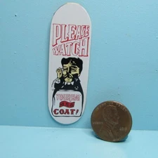 Dollhouse Miniature Please Watch Your Hat & Coat Metal Wall Sign D4000