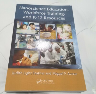 Nanoscience Education, Workforce Training & K-12 Resources, NEW, 2011, Paperback
