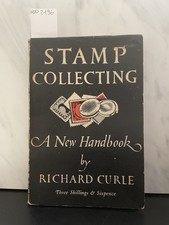 Stamp Collecting: A New Handbook - Richard Curle -1945 Philately