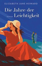Die Jahre der Leichtigkeit | Die Chronik der Familie Cazalet, Roman | Howard