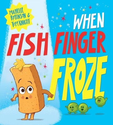 When Fish Finger Froze by Michelle Robinson (Paperback Book)