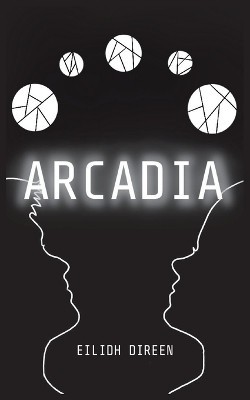 Arcadia By Eilidh Direen - New Copy - 9780645770506