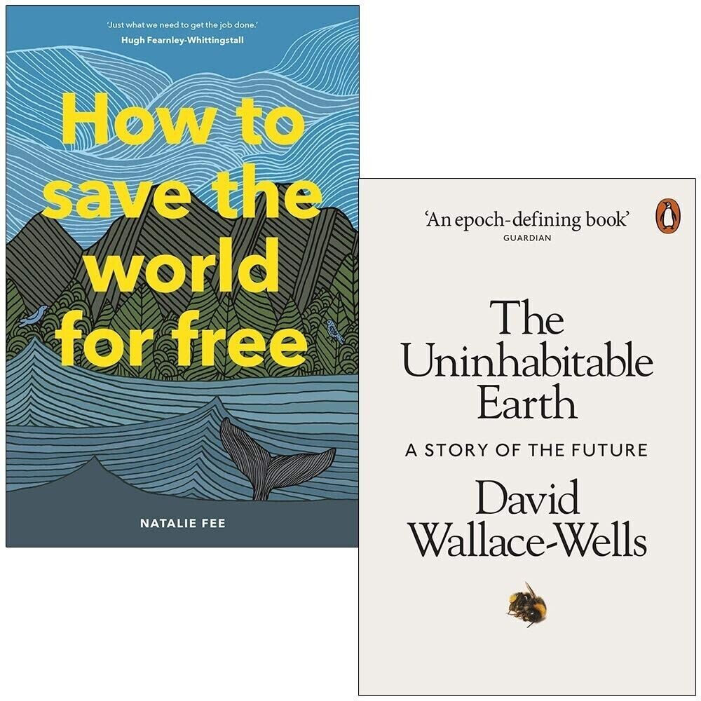 The Uninhabitable Earth, How to Save the World For Free 2 Books Collection Set