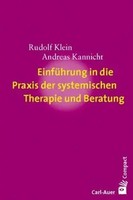 EinfüHrung In Die Praxis Der Systemischen Therapie Und Beratung | Klein (U. A.)