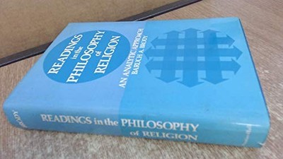 READINGS IN THE PHILOSOPHY OF RELIGION;: AN ANALYTIC By Baruch A Brody EXCELLENT